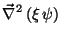 $\displaystyle \vec\nabla^2 \left( \xi\, \psi \right)$