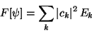 \begin{displaymath}F[\psi] = \sum_k \vert c_k\vert^2 \,E_k
\end{displaymath}