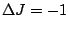 $\Delta J = -1$