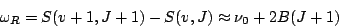 \begin{displaymath}
\omega_R = S(v+1,J+1)- S(v,J) \approx \nu_0 + 2 B (J+1)
\end{displaymath}