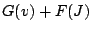 $\displaystyle G(v)+F(J)$