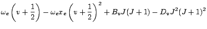 $\displaystyle \omega_e\left(v+\frac{1}{2}\right) - \omega_e
x_e\left(v+\frac{1}{2}\right)^2 + B_v J(J+1) - D_v J^2(J+1)^2$
