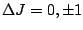 $\Delta J = 0, \pm 1$