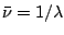 $\bar{\nu}=1/\lambda$