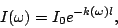 \begin{displaymath}
I(\omega) = I_0 e^{-k(\omega)l},
\end{displaymath}