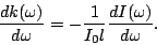 \begin{displaymath}
\frac{d k(\omega)}{d\omega} = -\frac{1}{I_0l}\frac{d I(\omega)}{d\omega}.
\end{displaymath}