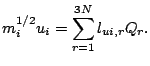 $\displaystyle m_i^{1/2}u_i = \sum_{r=1}^{3N}l_{ui,r}Q_r.$