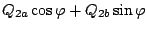 $\displaystyle Q_{2a} \cos\varphi + Q_{2b} \sin\varphi$