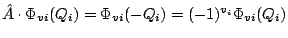 $\hat{A}\cdot\Phi_{vi}(Q_i) = \Phi_{vi}(-Q_i) =
(-1)^{v_i}\Phi_{vi}(Q_i)$