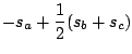 $\displaystyle -s_a + \frac{1}{2}(s_b + s_c)$